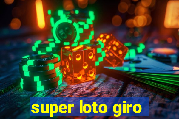 super loto giro